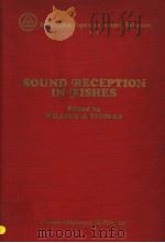 SOUND RECEPTION IN FISHES PDF电子版封面 0470989076 WILLIAM N.TAVOLGA