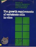 THE GROWTH REQUIREMENTS OF VERTEBRATE CELLS IN VITRO PDF电子版封面 0521230195 CHARITY WAYMOUTH RICHARD G.HA