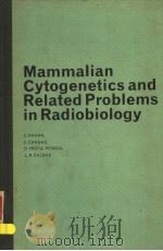 MAMMALIAN CYTOGENETICS AND RELATED PROBLEMS IN RADIOBIOLOGY PDF电子版封面 C.PAVAN C.CHAGAS O.FROTA-PES