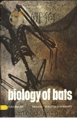 BIOLOGY OF BATS VOLUME Ⅲ PDF电子版封面 0127580034 WILLIAM A.WIMSATT