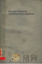 NITROGEN FIXATION BY FREE-LIVING MICRO-ORGANISMS PDF电子版封面 0521207088 W.D.P.STEWART
