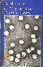 REPLICATION OF MAMMALIAN PARVOVIRUSES PDF电子版封面 DAVID C.WARD PETER TATTERSALL