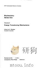 BIOCHEMISTRY SERIES ONE VOLUME 3 ENERGY TRANSDUCTING MECHANISMS PDF电子版封面 0408704977 E.RACKER