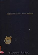 MOLECULAR EVOLUTION AND POLYMORPHISM PDF电子版封面 MOTOO KIMURA