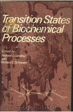 TRANSITION STATES OF BIOCHEMICAL PROCESSES PDF电子版封面 0306310929 RICHARD D.GANDOUR AND RICHARD