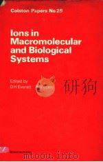 IONS IN MACROMOLECULAR AND BIOLOGICAL SYSTEMS PDF电子版封面 0856080217 D.H.EVERETT AND B.VINCENT
