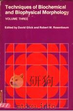 TECHNIQUES OF BIOCHEMICAL AND BIOPHYSICAL MORPHOLOGY VOLUME 3（ PDF版）