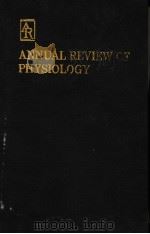 ANNUAL REVIEW OF PHYSIOLOGY VOLUME 54 1992 PDF电子版封面 0824303537