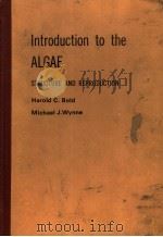 INTRODUCTION TO THE ALGAE STRUCTURE AND REPRODUCTION 1978 PDF电子版封面 0134777867