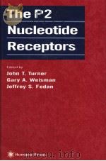 THE P2 NUCLEOTIDE RECEPTORS PDF电子版封面 0896034259 JOHN T.TURNER GARY A.WEISMAN