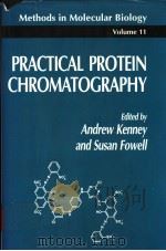 METHODS IN MOLECULAR BIOLOGY  VOLUME 11  PRACTICAL PROTEIN CHROMATOGRAPHY（ PDF版）