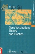 GENE VACCINATION:THEORY AND PRACTICE PDF电子版封面 3540644288 E.RAZ