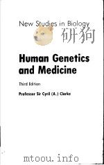 NEW STUDIES IN BIOLOGY  HUMAN GENETICS AND MEDICINE  THIRD EDITION（1987 PDF版）