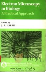 ELECTRON MICROSCOPY IN BIOLOGY A PRACTICAL APPROACH（1991 PDF版）