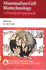 MAMMALIAN CEL BIOTECHNOLOGY A PRACTICAL APPROACH（1991 PDF版）