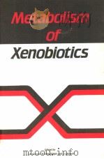 METABOLISM OF XENOBIOTICS PDF电子版封面 0850663601 J.W.GORROD H.OELSCHLAGER J.C