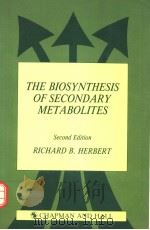 THE BIOSYNTHESIS OF SECONDARY METABOLITES SECOND EDITION PDF电子版封面 0412277204 R.B.HERBERT
