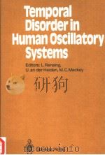 TEMPORAL DISORDER IN HUMAN OSCILLATORY SYSTEMS PDF电子版封面 0387177655 L.RENSING U.AN DER HEIDEN M.