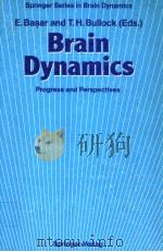 BRAIN DYNAMICS PROGRESS AND PERSPECTIVES PDF电子版封面 0387508678 EROL BASAR AND THEODORE H.BULL