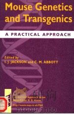 MOUSE GENETICS AND TRANSGENICS A PRACTICAL APPROACH PDF电子版封面 0199637083 IAN J.JACKSON CATHERINE M.ABB
