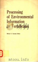 PROCESSING OF ENVIRONMENTAL INFORMATION IN VERTEBRATES PDF电子版封面 0387965580 MILTON H.STETSON