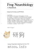 FROG NEUROBIOLOGY A HANDBOOK PDF电子版封面 0387076069 R.LLINAS AND W.PRECHT