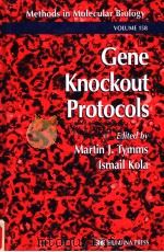 METHODS IN MOLECULAR BIOLOGY  VOLUME 158  GENE KNOCKOUT PROTOCOLS（ PDF版）
