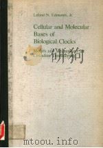 CELLULAR AND MOLECULAR BASES OF BIOLOGICAL CLOCKS MODELS AND MECHANISMS FOR CIRCADIAN TIMEDEEPING WI（1988 PDF版）