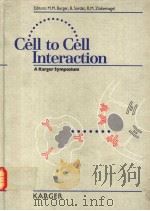 CELL TO CELL INTERACTION INTERNATIONAL SYMPOSIUM BASEL SEPTEMBER 13-15 1990 1990 PDF电子版封面 3805553226