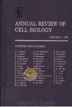 ANNUAL REVIEW OF CELL BIOLOGY VOLUME 6,1990 1990 PDF电子版封面 0824331060