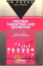 PROTEIN TARGETING AND SECRETION PDF电子版封面 0199632170 BRIAN M.AUSTEN OLWYN M.R.WEST