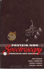 PROTEIN NMR SPECTROSCOPY PRINCIPLES AND PRACTICE PDF电子版封面 0121644901 JOHN CAVANAGH WAYNE J.FAIRBRO