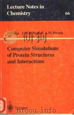 COMPUTER SIMULATIONS OF PROTEIN STRUCTURES AND INTERACTIONS PDF电子版封面 3540601333 S.FRAGA J.M.R.PARKER J.M.POC