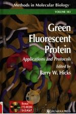 GREEN FLUORESCENT PROTEIN APPLICATIONS AND PROTOCOLS PDF电子版封面 0896039056 BARRY W.HICKS