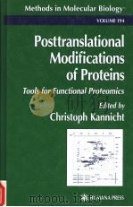 POSTTRANSLATIONAL MODIFICATIONS OF PROTEINS TOOLS FOR FUNCTIONAL PROTEOMICS PDF电子版封面 0896036782
