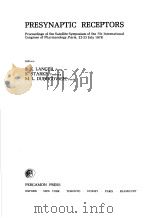 ADVANCES IN THE BIOSCIENCES VOLUME 18 PRESYNAPTIC RECEPTORS 1979 PDF电子版封面 008023190X S.Z.LANGER K.STARKE M.L.DUBO