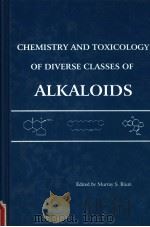 CHEMISTRY AND TOXICOLOGY OF DIVERSE CLASSES OF ALKALOIDS 1996 PDF电子版封面 1880293064 MURRAY S.BLUM