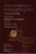 MOLECULAR ASPECTS OF ANTICANCER DRUG-DNA INTERACTIONS VOLUME 2 PDF电子版封面 0333602382