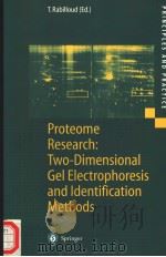 PROTEOME RESEARCH:TWO-DIMENSIONAL GEL ELECTROPHORESIS AND IDENTIFICATION METHODS PDF电子版封面 3540657924 TH.RABILLOUD