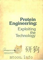PROTEIN ENGINEERING:EXPLOITING THE TECHNOLOGY PDF电子版封面