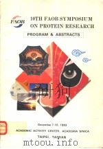 THE 10TH FAOB SYMPOSIUM ON PROTEIN RESEARCH PROGRAM & ABSTRACTS PDF电子版封面