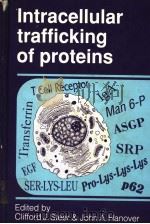 INTRACELLULAR TRAFFICKING OF PROTEINS PDF电子版封面 0521361206 CLIFFORD J.STEER JOHN A.HANOV
