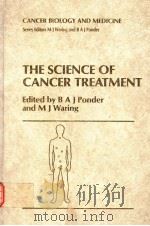 CANCER BIOLOGY AND MEDICINE THE SCIENCE OF CANCER TREATMENT PDF电子版封面 0792389050 B.A.J.PONDER AND M.J.WARING