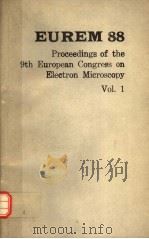 EUREM 88 PROCEEDINGS OF THE 9TH EUROPEAN CONGREASS ON ELECTRON MICROSCOPY VOL.1 PDF电子版封面 0854981845 P J GOODHEW H G DICKINSON