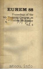EUREM 88 PROCEEDINGS OF THE 9TH EUROPEAN CONGREASS ON ELECTRON MICROSCOPY VOL.3 PDF电子版封面 0854981861 P J GOODHEW H G DICKINSON
