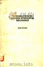 INTRODUCTION TO MODERN STATISTICAL MECHANICS PDF电子版封面 0195042778 DAVID CHANDLER
