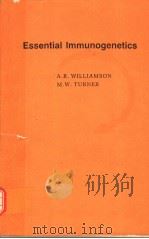 ESSENTIAL IMMUNOGENETICS 1987 PDF电子版封面 0632002360 A.R.WILLIAMSON AND M.W.TURNER