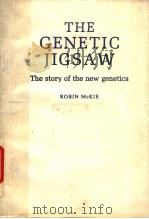 THE GENETIC JIGSAW  THE STORY OF THE NEW GENETICS（1988 PDF版）