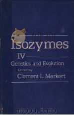 ISOZYMESⅣ GENETICS AND EVOLUTION PDF电子版封面 0124727042 CLEMENT L.MARKERT