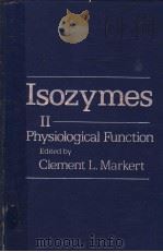 ISOZYMESⅡ PHYSIOLOGICAL FUNCTION PDF电子版封面 0124727026 CLEMENT L.MARKERT